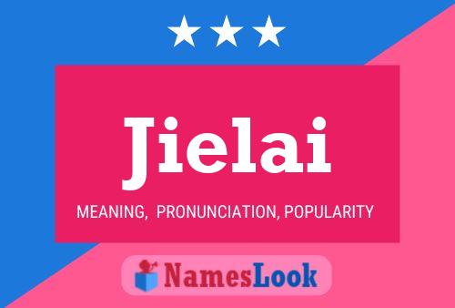 Jielai Name Poster