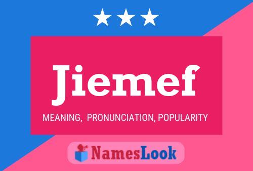 Jiemef Name Poster