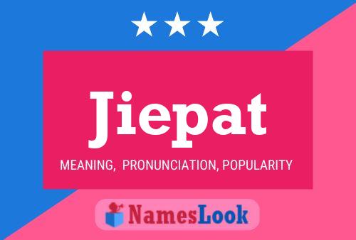 Jiepat Name Poster