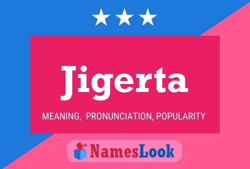 Jigerta Name Poster