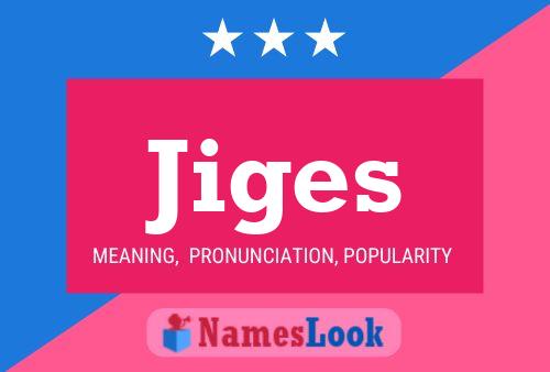 Jiges Name Poster