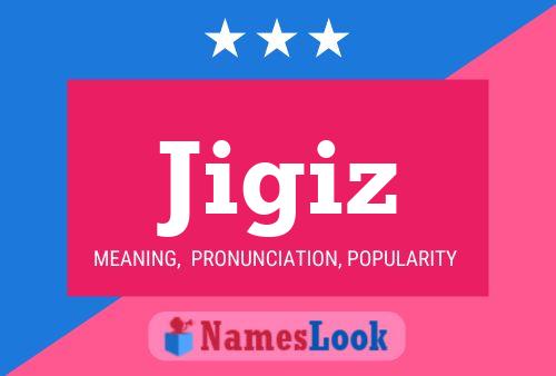 Jigiz Name Poster