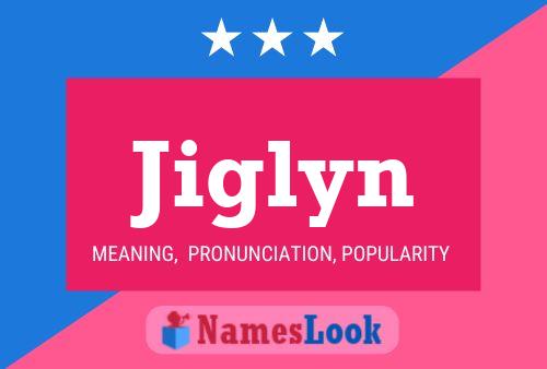 Jiglyn Name Poster