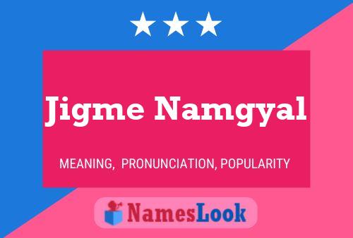 Jigme Namgyal Name Poster