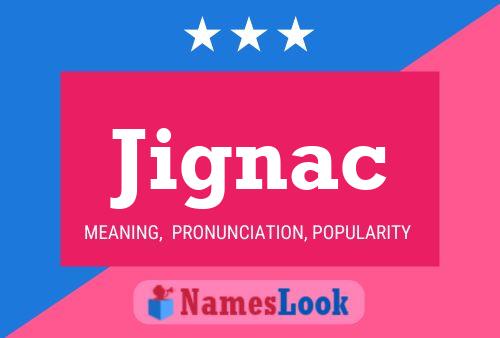 Jignac Name Poster