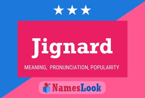 Jignard Name Poster