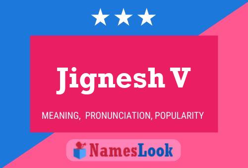 Jignesh V Name Poster