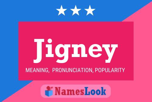 Jigney Name Poster