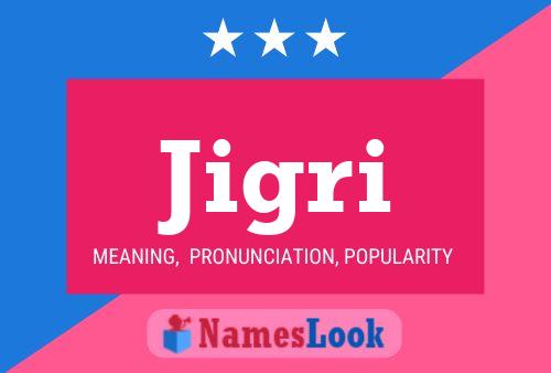 Jigri Name Poster