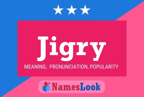 Jigry Name Poster