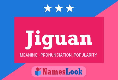 Jiguan Name Poster