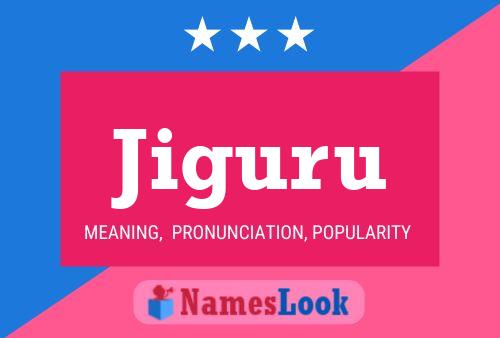 Jiguru Name Poster