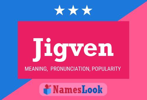 Jigven Name Poster