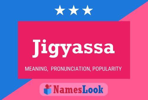 Jigyassa Name Poster