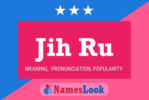 Jih Ru Name Poster