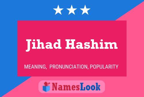 Jihad Hashim Name Poster