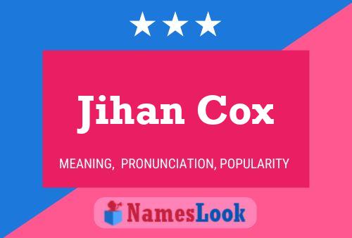 Jihan Cox Name Poster