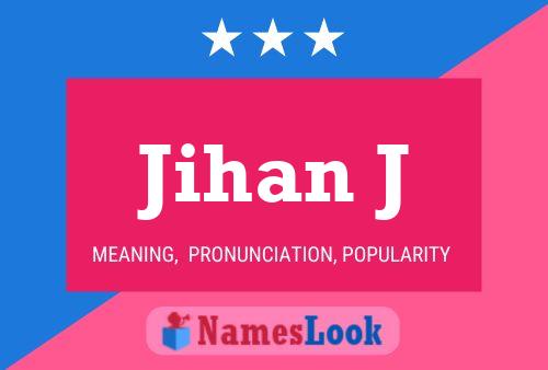 Jihan J Name Poster