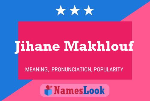 Jihane Makhlouf Name Poster