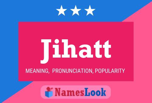 Jihatt Name Poster