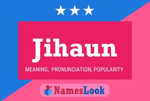 Jihaun Name Poster