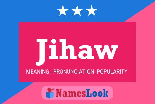 Jihaw Name Poster