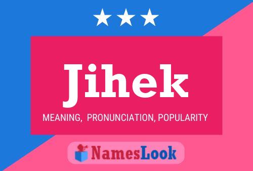 Jihek Name Poster