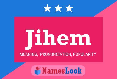 Jihem Name Poster