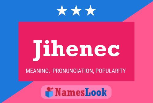 Jihenec Name Poster