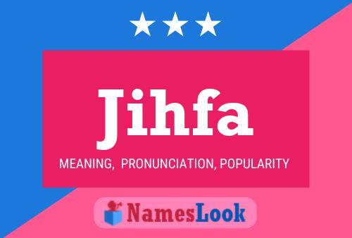 Jihfa Name Poster