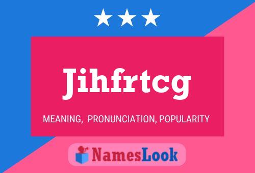 Jihfrtcg Name Poster