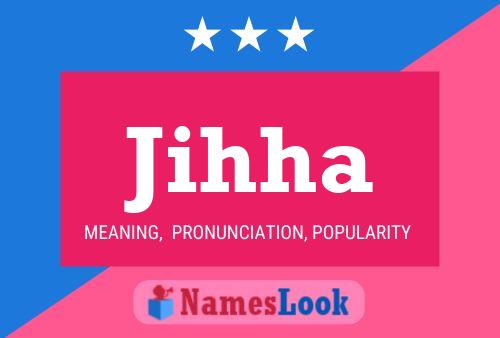 Jihha Name Poster