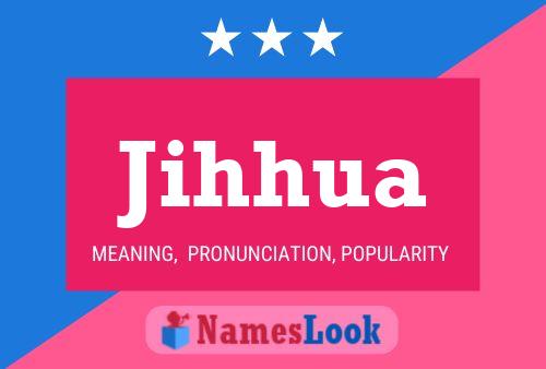 Jihhua Name Poster