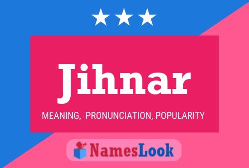 Jihnar Name Poster