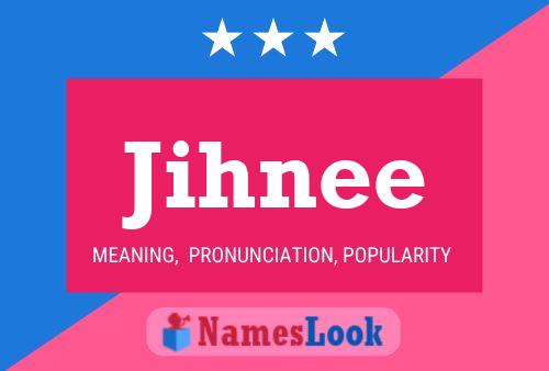 Jihnee Name Poster