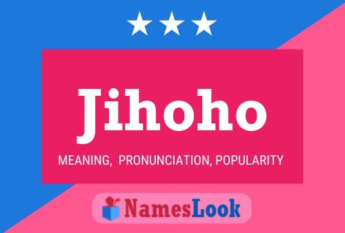 Jihoho Name Poster