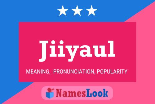 Jiiyaul Name Poster