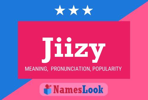 Jiizy Name Poster