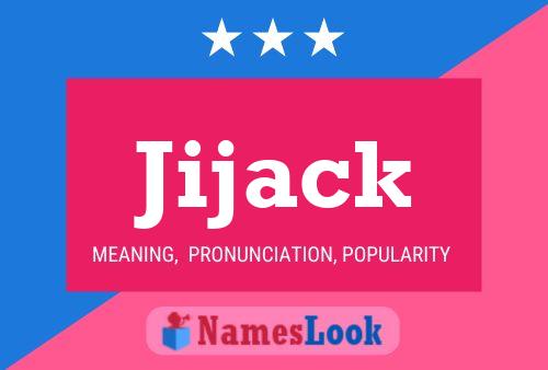 Jijack Name Poster