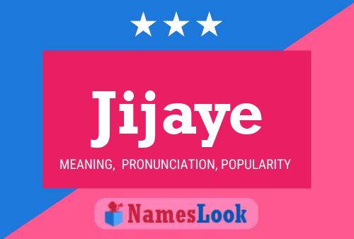 Jijaye Name Poster