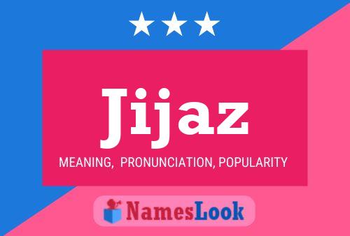 Jijaz Name Poster