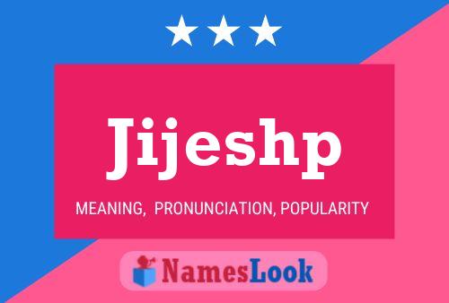 Jijeshp Name Poster