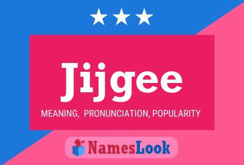 Jijgee Name Poster