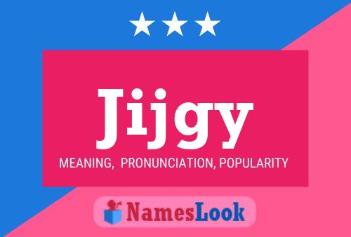 Jijgy Name Poster