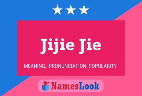 Jijie Jie Name Poster