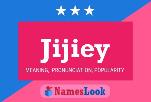 Jijiey Name Poster