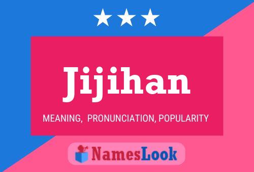 Jijihan Name Poster