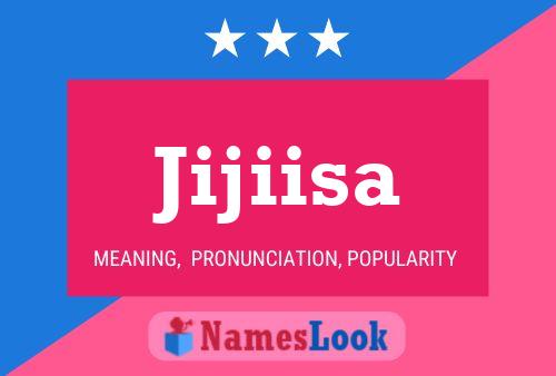 Jijiisa Name Poster