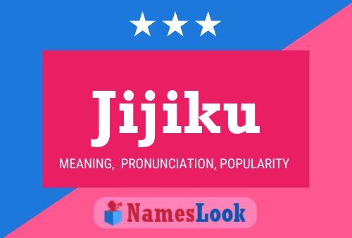 Jijiku Name Poster