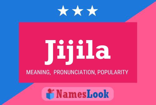 Jijila Name Poster